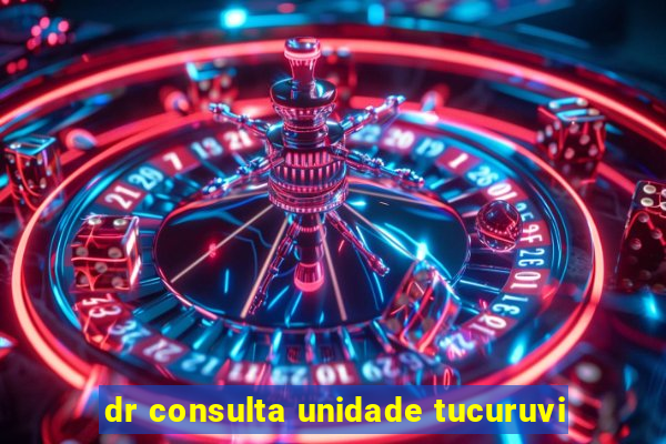 dr consulta unidade tucuruvi